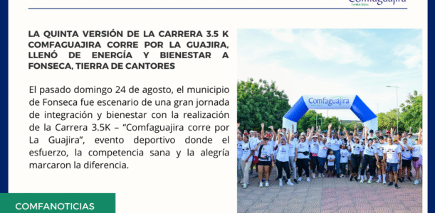 La quinta versión de la Carrera 3.5 K Comfaguajira corre por La Guajira, llenó de energía y bienestar a Fonseca, Tierra de Cantores