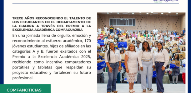 Trece Años Reconociendo el Talento de los estudiantes en el  Departamento de La Guajira a través del Premio a la excelencia Académica Comfaguajira