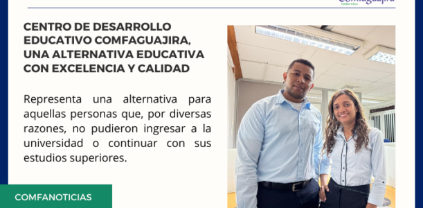 Centro de Desarrollo Educativo Comfaguajira, una alternativa educativa con excelencia y calidad